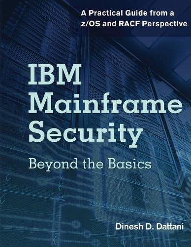 Beispielbild fr IBM Mainframe Security: Beyond the Basics -- A Practical Guide from a z/OS & RACF Perspective zum Verkauf von THE SAINT BOOKSTORE