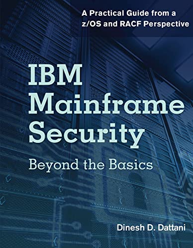 9781583478288: IBM Mainframe Security: Beyond the Basics: A Practical Guide from a z/OS and RACF Perspective