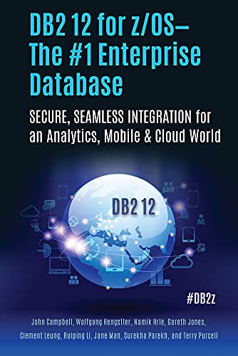 Imagen de archivo de DB2 12 for ZOS The 1 Enterprise Database Secure, Seamless Integration for an Analytics, Mobile Cloud World a la venta por PBShop.store US