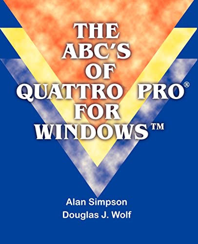 9781583480151: The ABC's of Quattro Pro for Windows
