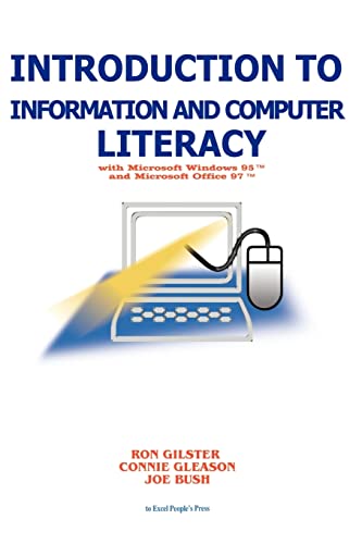 Stock image for Introduction to Information and Computer Literacy; With Microsoft Windows 95 and Microsoft Office 97 for sale by Ergodebooks