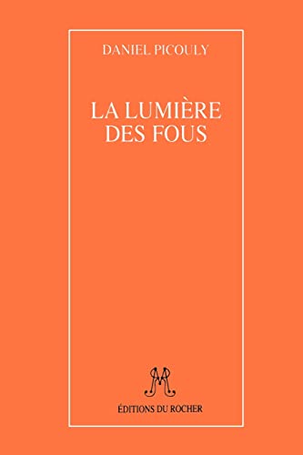 9781583481608: La Lumiere Des Fous