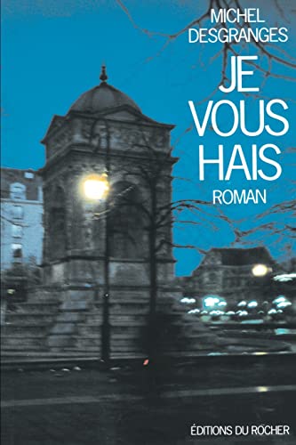 9781583481868: Je Vous Hais (French Edition)