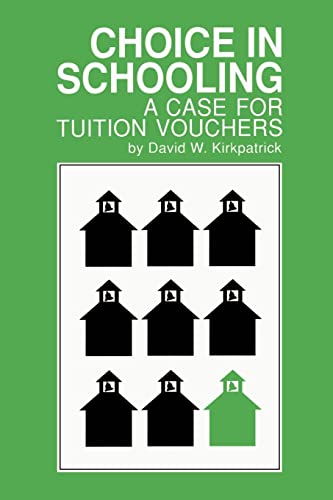 9781583482513: Choice in Schooling: A Case for Tuition Vouchers