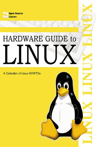9781583482735: Hardware Guide to Linux: A Collection of Linux Howtos