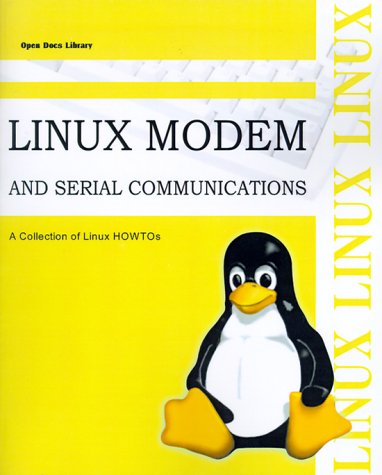 Linux Modem and Serial Communications: A Collection of Linux Howtos (9781583482759) by Friedemann Baitinger; David S. Lawyer; Vladimir Vuksan