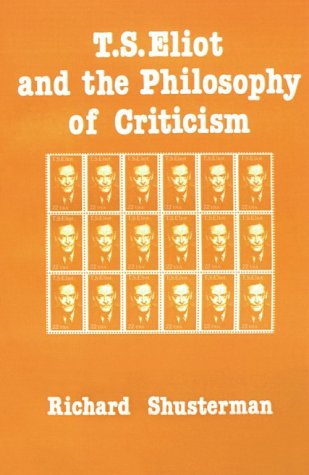 9781583482773: T.S. Eliot and the Philosophy of Criticism