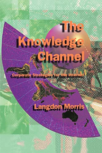 Stock image for The Knowledge Channel: Corporate Strategies for the Internet for sale by Ergodebooks