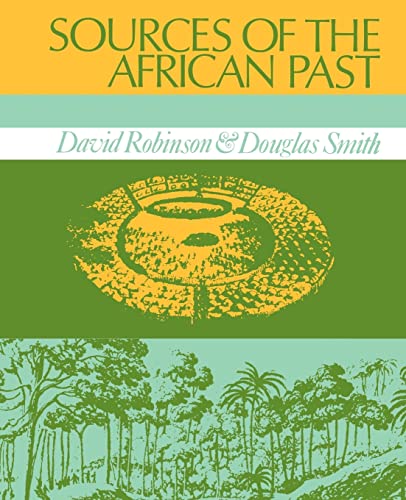 Beispielbild fr Sources of the African Past : Case Studies of Five Nineteenth-Century African Societies zum Verkauf von Better World Books