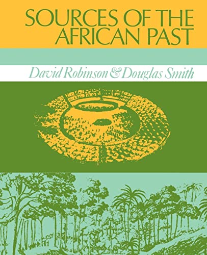 Imagen de archivo de Sources of the African Past : Case Studies of Five Nineteenth-Century African Societies a la venta por Better World Books