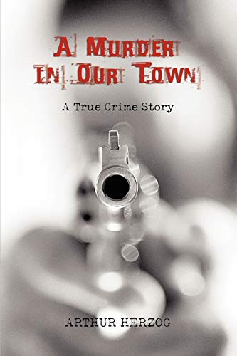 Imagen de archivo de A Murder in Our Town a la venta por ThriftBooks-Dallas