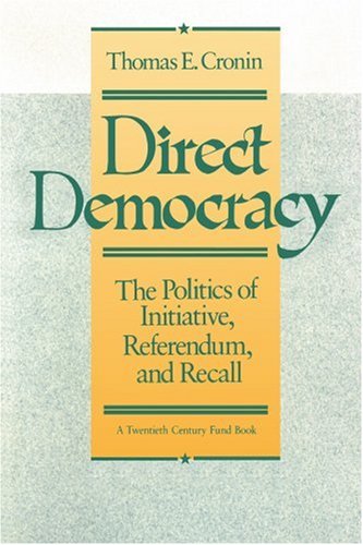 Stock image for Direct Democracy: The Politics of Initiative, Referendum, and Recall for sale by SecondSale