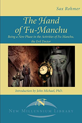 Stock image for The Hand of Fu-Manchu: Being a New Phase in the Activities of Fu-Manchu, the Evil Doctor (New Millennium Library) for sale by Bookmans