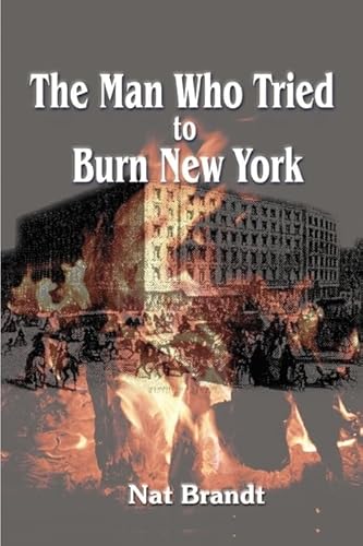 Beispielbild fr The Man Who Tried to Burn New York zum Verkauf von WorldofBooks