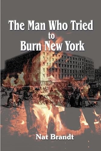 Stock image for The Man Who Tried to Burn New York for sale by WorldofBooks