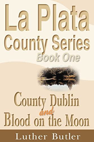 Beispielbild fr County Dublin and Blood on the Moon Book One zum Verkauf von Bingo Used Books