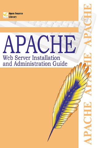 9781583483701: Apache Web Server Installation and Administration Guide