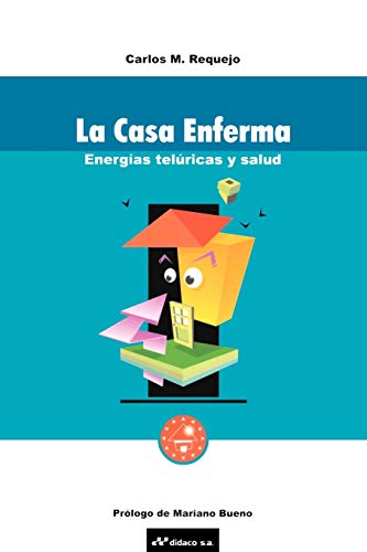 Imagen de archivo de La Casa Enferma: Energias Teluricas y Salud (Spanish Edition) a la venta por Ergodebooks