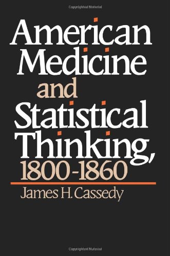 9781583484289: American Medicine and Statistical Thinking, 1800-1860