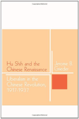 9781583484487: Hu Shih and the Chinese Renaissance: Liberalism in the Chinese Revolution, 1917-1937