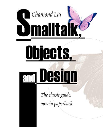 Smalltalk, Objects, and Design - Liu, Chamond