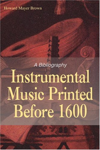 9781583485255: Instrumental Music Printed Before 1600: A Bibliography