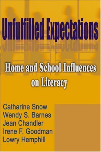 Imagen de archivo de Unfulfilled Expectations: Home and School Influences on Literacy a la venta por ThriftBooks-Atlanta