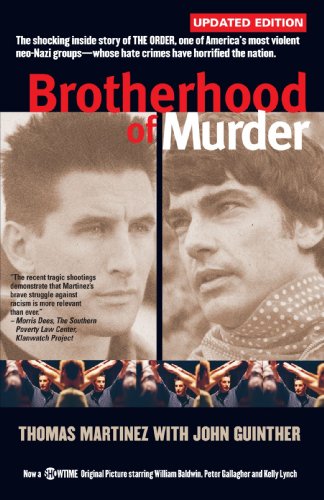 9781583485804: Brotherhood of Murder: The Shocking Inside Story of The Order, One of America's Most Violent Neo-Nazi Groups - Whose Hate Crimes Have Horrified the Nation