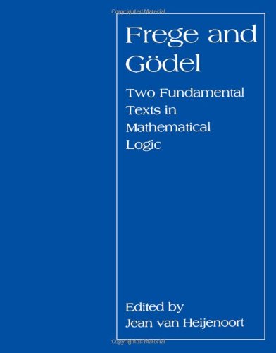 9781583485965: Frege and Gdel: Two Fundamental Texts in Mathematical Logic