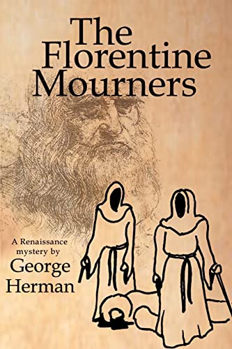 9781583486276: The Florentine Mourners: The Third Adventure of Leonardo Da Vinci and Niccolo Da Pavia