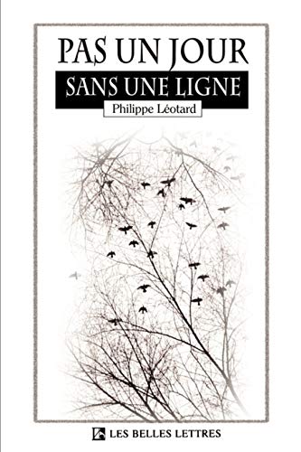 Stock image for Pas un Jour Sans une Ligne (Belles Lettres) (French Edition) for sale by Lucky's Textbooks