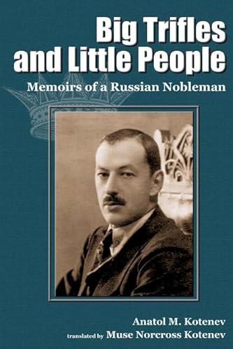 Stock image for Big Trifles and Little People Memoirs of a Russian Nobleman for sale by PBShop.store US