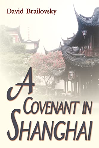 Imagen de archivo de A Covenant in Shanghai a la venta por More Than Words