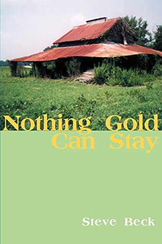 Stock image for Nothing Gold Can Stay for sale by Chiron Media