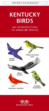 Kentucky Birds: An Introduction to Familiar Species (Pocket Naturalist) (9781583550038) by Waterford Press