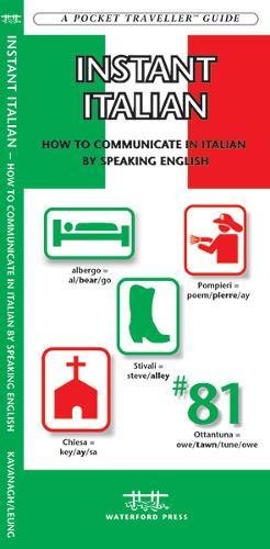 Instant Italian: How to Communicate in Italian by Speaking English (Pocket Traveller Series) (9781583550311) by Kavanagh, James; Press, Waterford