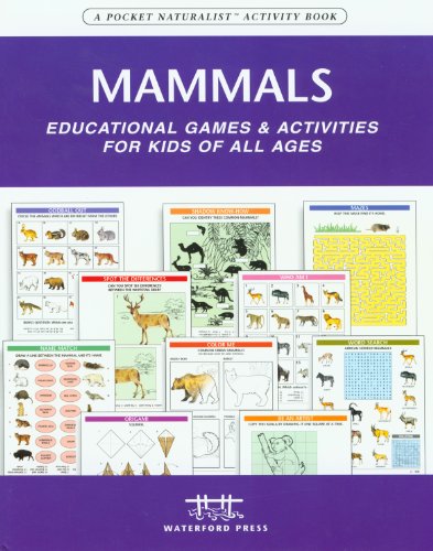 Mammals Nature Activity Book: Educational Games & Activities for Kids of All Ages (Children's Nature Activity Book) (9781583552032) by Kavanagh, James