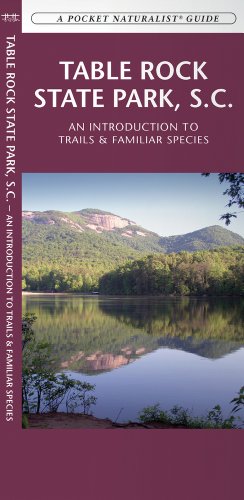 Table Rock State Park, S.C.: An Introduction to Trails & Familiar Species (A Pocket NaturalistÂ® Guide) (9781583556993) by Kavanagh, James