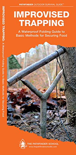 Stock image for Improvised Trapping: A Waterproof Folding Guide to Basic Methods for Securing Food (Outdoor Skills and Preparedness) for sale by Half Price Books Inc.