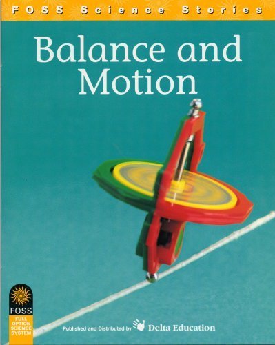 Imagen de archivo de Foss Science Stories: Balance and Motion (Foss Full Option Science System) a la venta por SecondSale