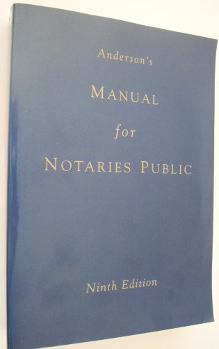 Anderson's Manual for Notaries Public: A Complete Guide for Notaries Public and Commissioners of Deeds, With Glossary, Charts and Index (9781583603574) by Publisher's