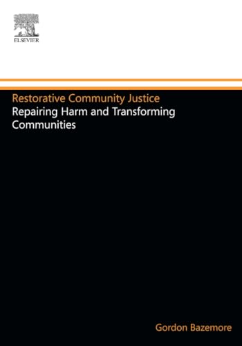 Stock image for Restorative Community Justice: Repairing Harm and Transforming Communities for sale by BooksRun