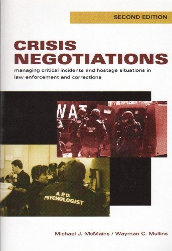 Stock image for Crisis Negotiations: Managing Critical Incidents and Hostage Situations in Law Enforcement and Corrections for sale by Ergodebooks