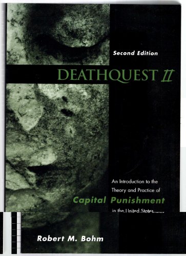 Stock image for DeathQuest: An Introduction to the Theory and Practice of Capital Punishment in the United States for sale by HPB Inc.