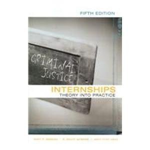 Stock image for Criminal Justice Internships: Theory Into Practice for sale by Ergodebooks