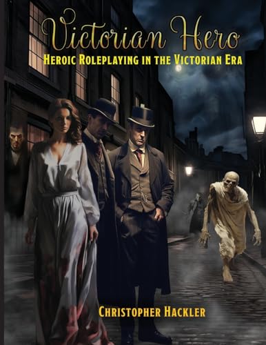 Immagine dell'editore per Victorian Hero: Heroic Roleplaying in the Victorian Era venduto da GreatBookPrices