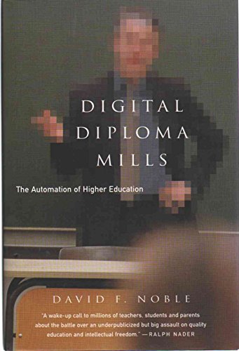 Stock image for Digital Diploma Mills : The Automation of Higher Eduction for sale by Better World Books
