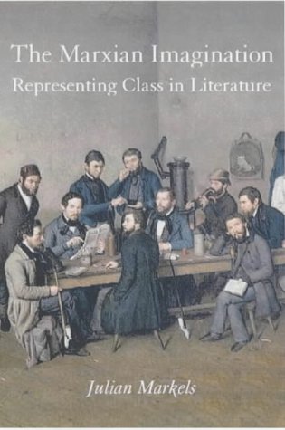 Beispielbild fr The Marxian Imagination: Representing Class in Literature zum Verkauf von Revaluation Books