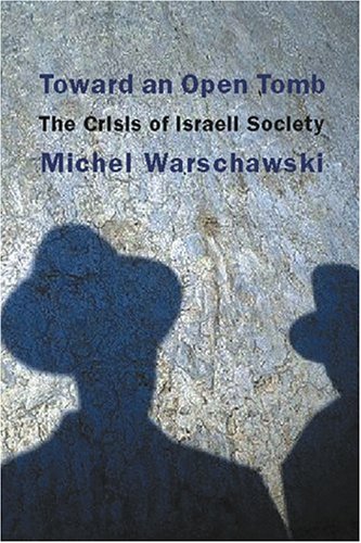 Stock image for Toward an Open Tomb: The Crisis of Israeli Society for sale by Revaluation Books