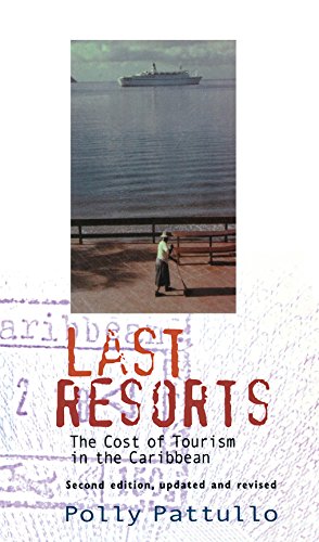 Beispielbild fr Last Resorts: The Cost of Tourism in the Caribbean zum Verkauf von WorldofBooks